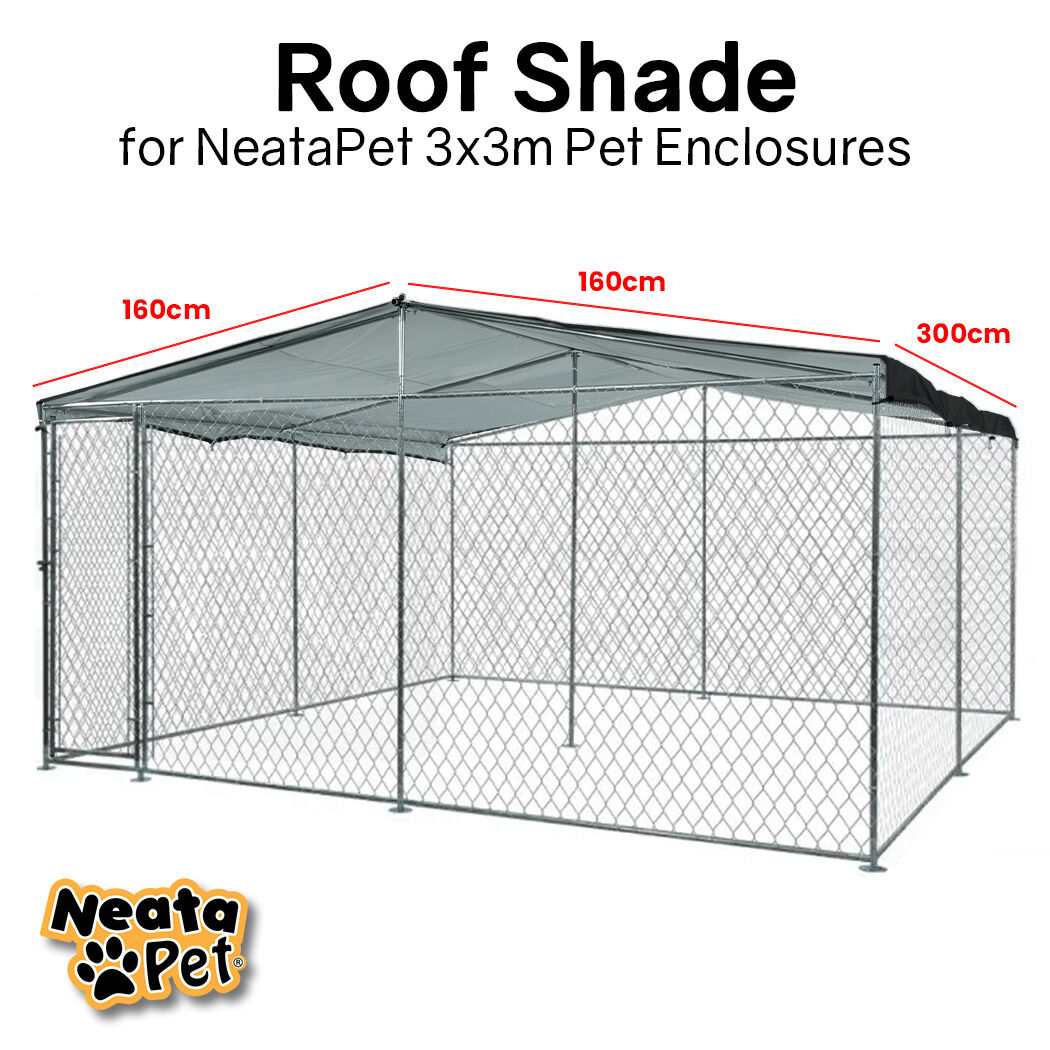 NEATAPET Shade Roof for 3x3m Dog Run Pet Enclosure, UV & Water Resistant, Black colour Pet Care > Dog Supplies > Dog Kennels Woofy and Whiskers