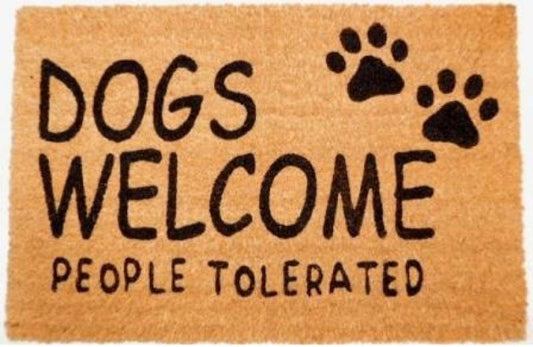 Dogs Welcome People Tolerated Doormat 60x40cm Pet Care > Dog Supplies > Cat & Dog Flaps Woofy and Whiskers