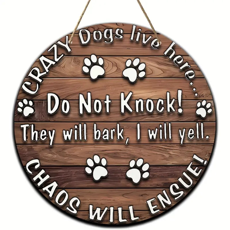 Wooden plaque "Crazy dogs live here" love you happiness