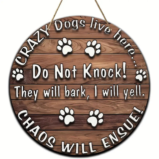 Wooden plaque "Crazy dogs live here" love you happiness